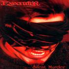 Execrator - Silent Murder