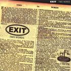 Exit - Two Words