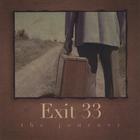 EXIT 33 - The Journey