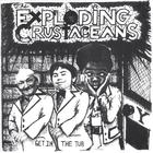 Exploding Crustaceans - Get in the Tub