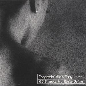 Forgettin' Ain't Easy