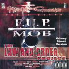 F.U.P. MOB - The Law And Order Project