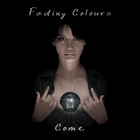 Fading Colours - Come CD2