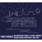 Fahir Atakoglu - Istanbul In Blue