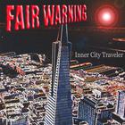 Fair Warning - Inner City Traveler