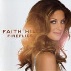 Faith Hill - Fireflies