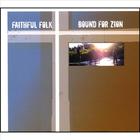 Faithful Folk - Bound for Zion