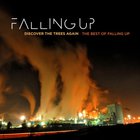 Discover The Trees Again: The Best Of Falling Up