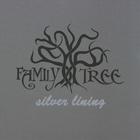 Family Tree - Silver Lining