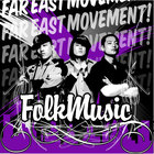 FaR*eAst Movement - Folk Music