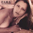 Fara - This Is My World