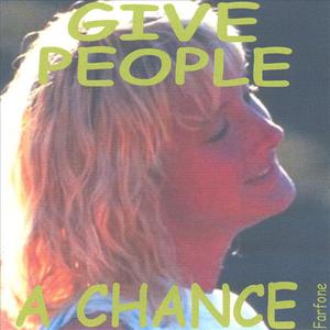 Give People A Chance