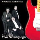 Fat Vinny & The Wiseguys - A Different Kind of blues
