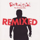 Fatboy Slim - The Greatest Hits - Remixed CD1