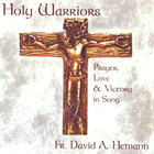 Father David Hemann - Holy Warriors