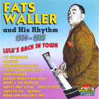 Fats Waller And His Rhythm - 1934-1935 - Lulu's back In Town