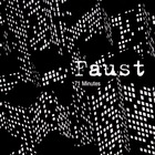 Faust - 71 Minutes of...