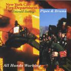 FDNY Pipes and Drums - All Hands Working