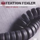 Fektion Fekler - Angels Of Analog ( A Retrospective )