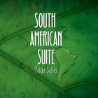 Felipe Salles - South American Suite