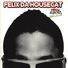 Felix Da Housecat - Virgo, Blaktro & The Movie Disco