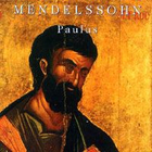 Felix Mendelssohn Bartholdy - Paulus