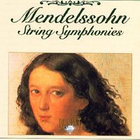 Felix Mendelssohn Bartholdy - String Symphonies
