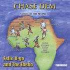 felix u-go and the ebebo - Chase dem