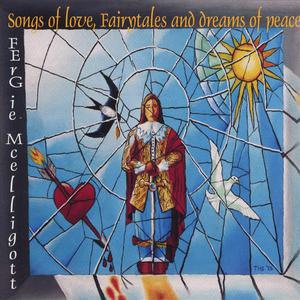 Songs Of Love, Fairytales And Dreams Of Peace