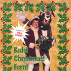 Fern - Kids! Christmas! Fern!