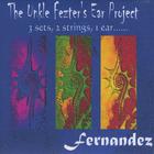 Fernandez - The Unkle Fezter's Ear Project