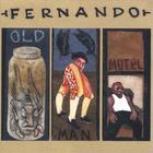 Fernando - Old Man Motel