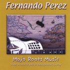 Fernando Perez - Mojo Roots Music