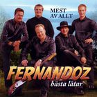 Fernandoz - Mest Av Allt - Fernandoz Bästa Låtar CD1