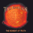 Fifth Sun - The Moment of Truth
