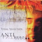 Final Selection - Antihero