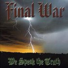 Final War - We Speak The Truth