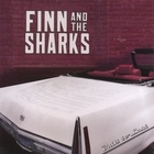 Finn & the Sharks - Built To Last