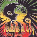 Fire Spirit - "Youths a Cry" Volume 2