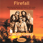 Firefall - Concert Classics, Vol. 2