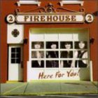 Firehouse - Here for You