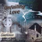 Fireweed - Unfailing Love