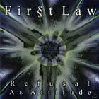 First Law - Refusal As Attitude
