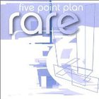 Five Point Plan - Rare