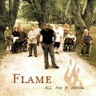 Flame - All For A Reason