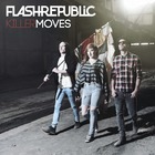 Flash Republic - Killer Moves CD1