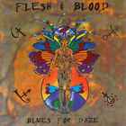 Flesh & Blood - Blues for Daze
