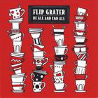 Flip Grater - Be All and End All