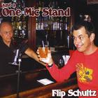 Flip Schultz - Just A One Mic Stand