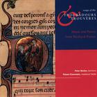 Folger Consort - Songs of the Troubadours & Trouveres: Music and Poetry from Medieval France